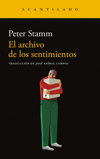 El archivo de los sentimientos - Peter Stamm - E-Book