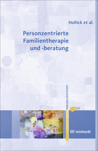 Personzentrierte Familientherapie und -beratung - Ulrike Hollick - E-Book