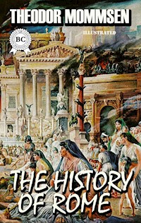The History of Rome. Illustrated - Theodor Mommsen - E-Book