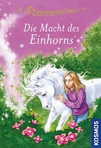 Sternenschweif, 8, Die Macht des Einhorns - Linda  Chapman - E-Book