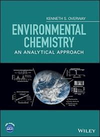 Environmental Chemistry - Kenneth S. Overway - E-Book