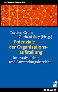Potenziale der Organisationsaufstellung -  - E-Book
