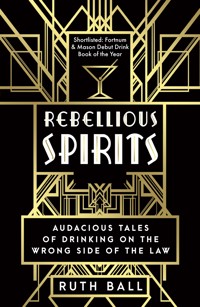 Rebellious Spirits - Ruth Ball - E-Book