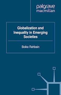 Globalization and Inequality in Emerging Societies -  - E-Book