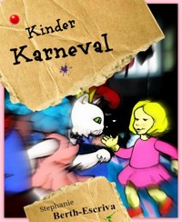 Kinder Karneval - Stephanie Berth-Escriva - E-Book
