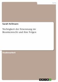 Nichtigkeit der Ernennung im Beamtenrecht und ihre Folgen - Sarah Hellmann - E-Book