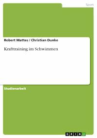 Krafttraining im Schwimmen - Robert Mattes - E-Book