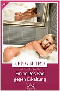 Ein heisses Bad gegen Erkältung - Lena Nitro - E-Book