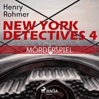New York Detectives, 4: Mörderspiel (Ungekürzt) - Henry Rohmer - Hörbuch