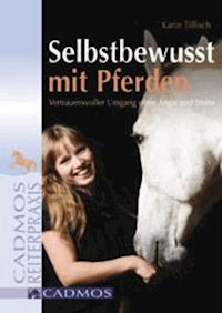Selbstbewusst mit Pferden - Karin Tillisch - E-Book