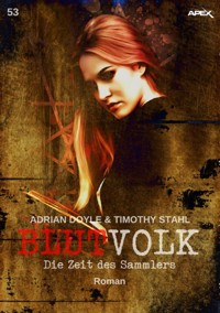BLUTVOLK, Band 53: DIE ZEIT DES SAMMLERS - Adrian Doyle - E-Book