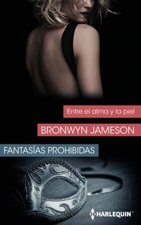 Entre el alma y la piel - Bronwyn Jameson - E-Book