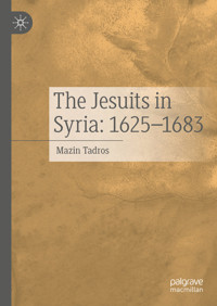 The Jesuits in Syria: 1625-1683 - Mazin Tadros - E-Book