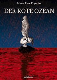 Der Rote Ozean - Marcel René Klapschus - E-Book