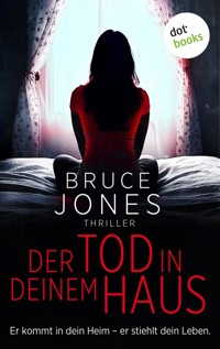 Der Tod in deinem Haus - Bruce Jones - E-Book