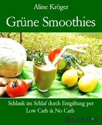 Grüne Smoothies - Aline Kröger - kostenlos E-Book
