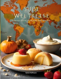 Süße Weltreise - Stefan Hoffmann - E-Book