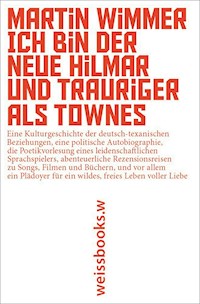 Ich bin der neue Hilmar und trauriger als Townes - Martin Wimmer - E-Book