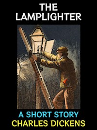 The Lamplighter - Charles Dickens. - E-Book