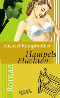 Hampels Fluchten - Michael Kumpfmüller - E-Book
