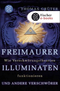 Freimaurer, Illuminaten und andere Verschwörer - Thomas Grüter - E-Book