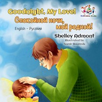 Goodnight, My Love! Спокойной ночи, мой родной! - Shelley Admont - E-Book