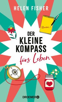 Der kleine Kompass fürs Leben - Helen Fisher - E-Book