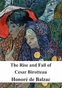 The Rise and Fall of Cesar Birotteau - Honore de Balzac - E-Book