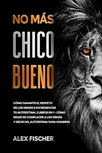 No Más Chico Bueno - Alex Fischer - E-Book