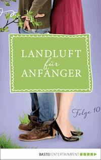Landluft für Anfänger - 10 - Nora Lämmermann - E-Book