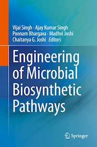 Engineering of Microbial Biosynthetic Pathways - - E-Book