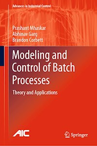 Modeling and Control of Batch Processes - Prashant Mhaskar - E-Book