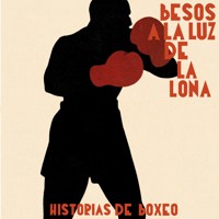 Besos a la luz de la lona - Abelardo Castillo - Hörbuch