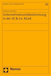 Unternehmensmitbestimmung in der SE & Co. KGaA - Andreas Schubert - E-Book