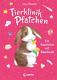 Tierklinik Pfötchen (Band 2) - Ein Kaninchen mit Bauchweh - Lucy Daniels - E-Book