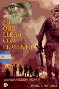 Lo que llegó con el viento - Daniel E. Pertierra - E-Book