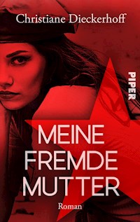 Meine fremde Mutter - Christiane Dieckerhoff - E-Book