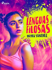 Lenguas filosas - Mayra Sánchez - E-Book