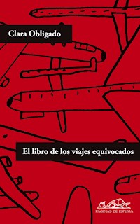 El libro de los viajes equivocados - Clara Obligado - E-Book