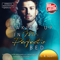 Waking up in Mr. Perfect's Bed (ungekürzt) - C. R. Scott - Hörbuch