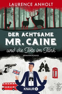 Der achtsame Mr. Caine und die Tote im Tank - Laurence Anholt - E-Book