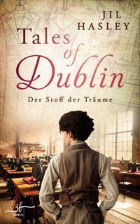 Tales of Dublin: Der Stoff der Träume - Jil Hasley - E-Book