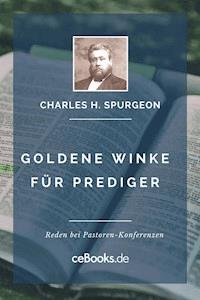 Goldene Winke für Prediger - Charles H. Spurgeon - E-Book
