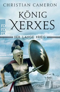 Der Lange Krieg: König Xerxes - Christian Cameron - E-Book