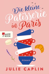 Die kleine Patisserie in Paris - Julie Caplin - E-Book + Hörbuch