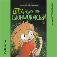 Lotta und die Glühwürmchen (Ungekürzt) - Adriane Lochner - Hörbuch