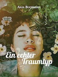 Ein echter Traumtyp - Anja Buchmann - E-Book