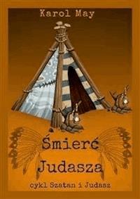 Szatan i Judasz: Śmierć Judasza. Tom 11 - Karol May - E-Book