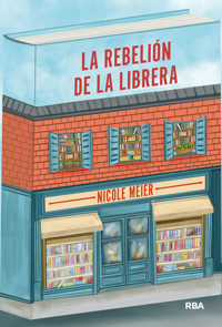 La rebelión de la librera - Nicole Meier - E-Book