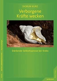 Verborgene Kräfte wecken - Sigrun Kurz - E-Book